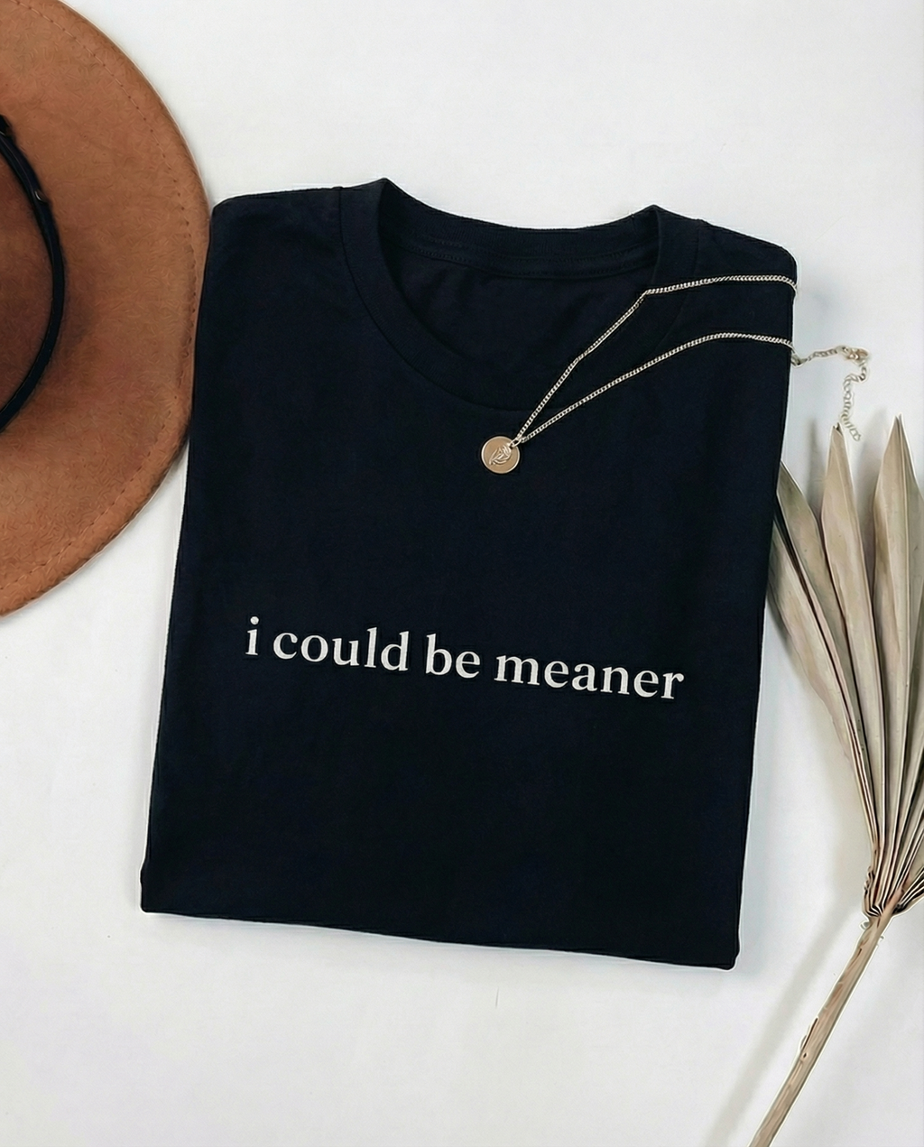i could be meaner graphic tee